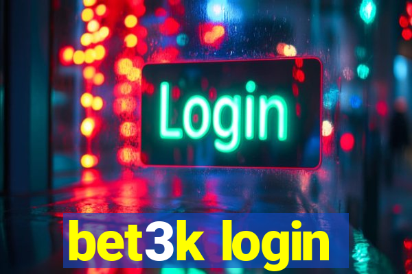 bet3k login