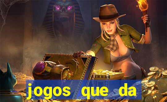 jogos que da dinheiro de verdade sem depositar