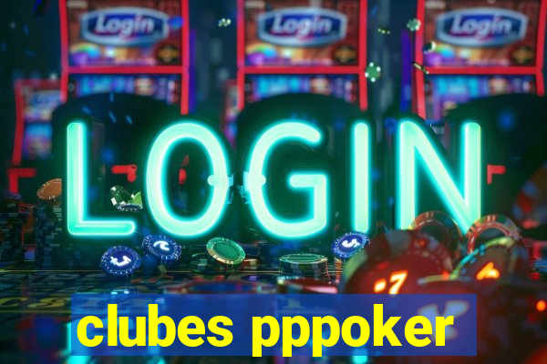 clubes pppoker