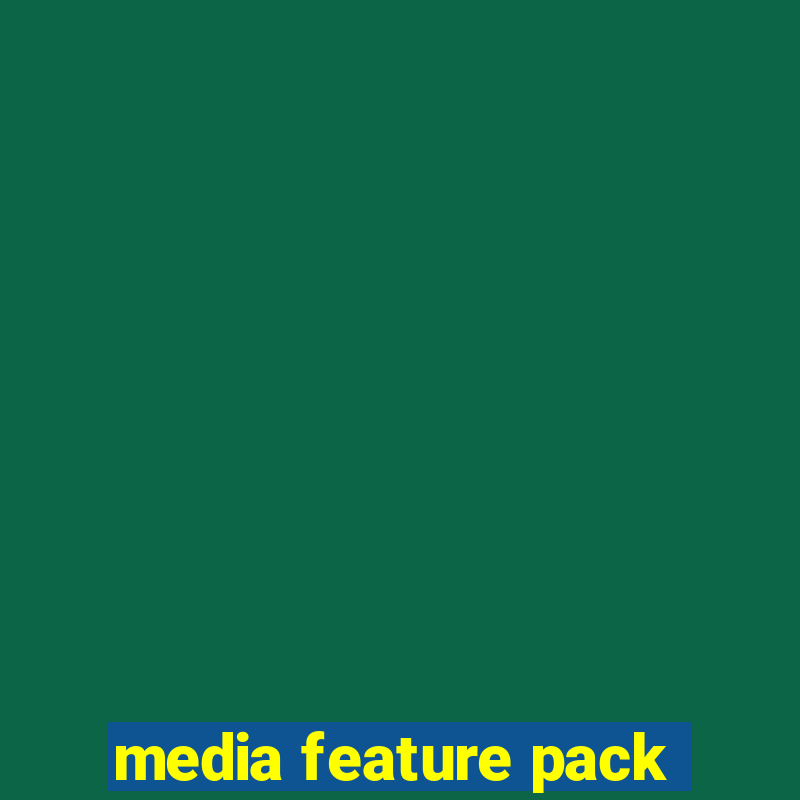 media feature pack