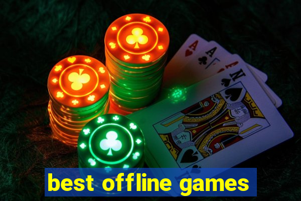 best offline games