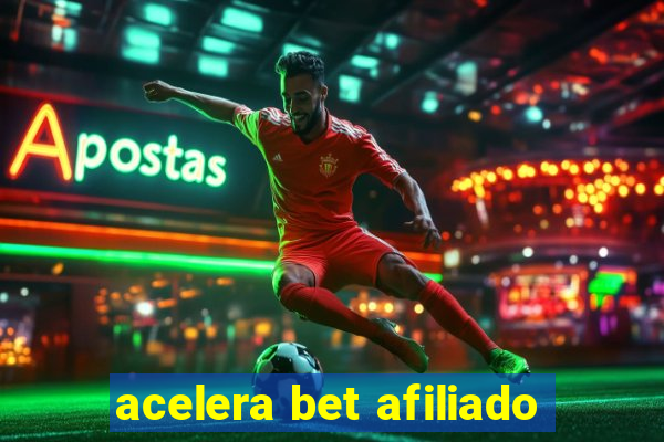 acelera bet afiliado