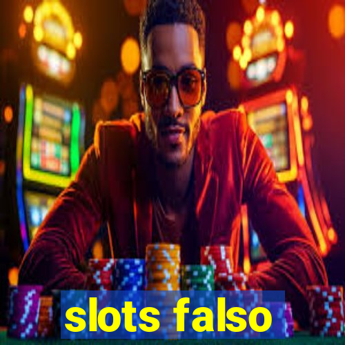 slots falso