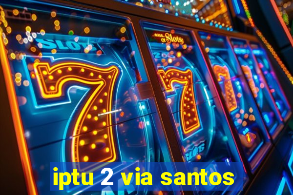 iptu 2 via santos