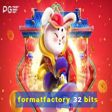 formatfactory 32 bits