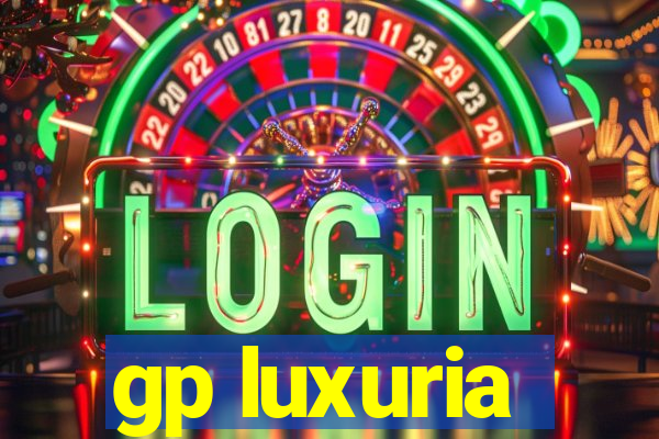 gp luxuria