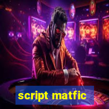 script matfic