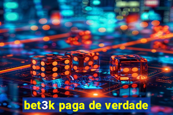 bet3k paga de verdade