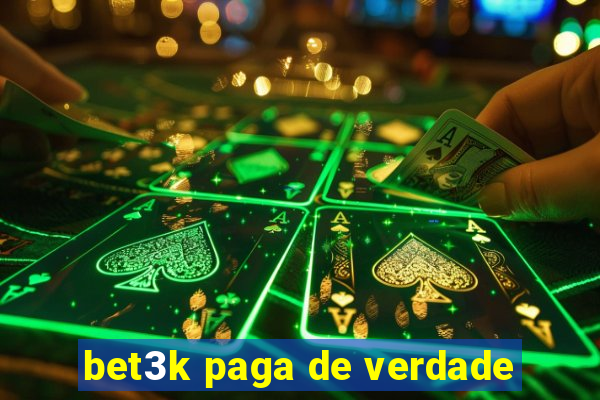 bet3k paga de verdade