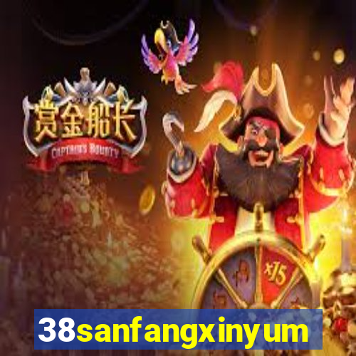 38sanfangxinyuming.com