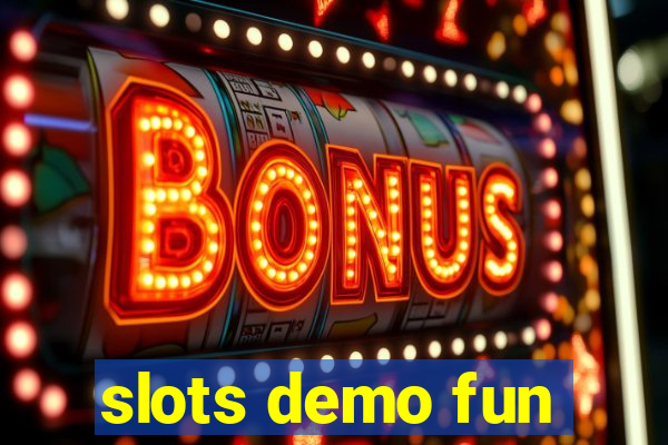 slots demo fun