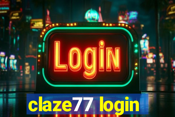 claze77 login