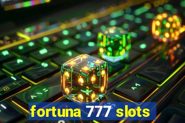 fortuna 777 slots