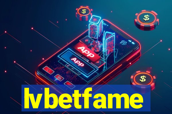 lvbetfame