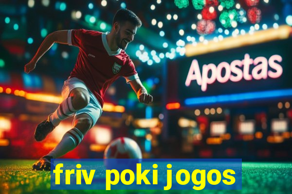 friv poki jogos