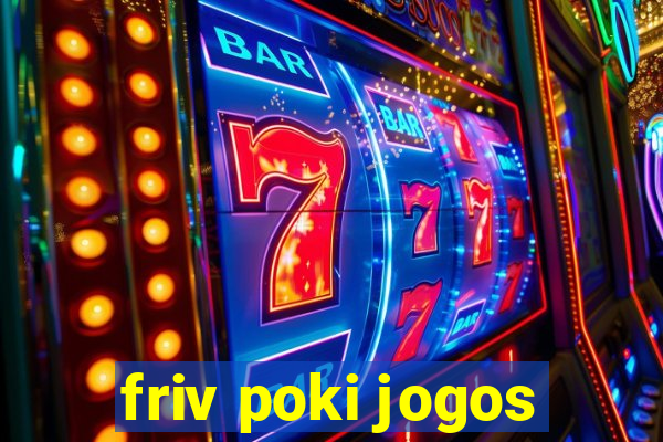 friv poki jogos