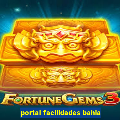 portal facilidades bahia