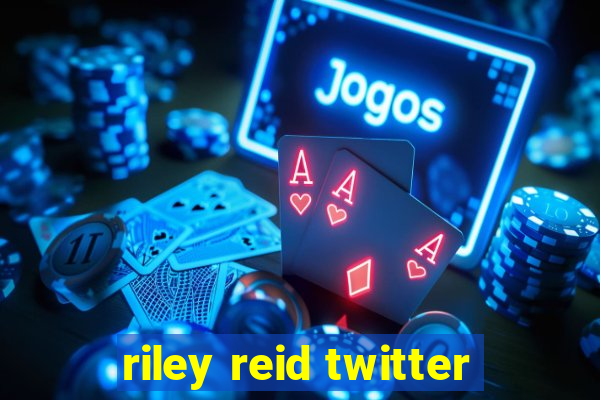 riley reid twitter