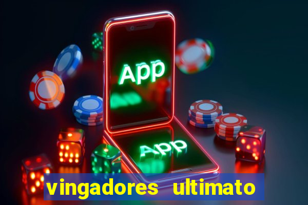 vingadores ultimato assistir drive