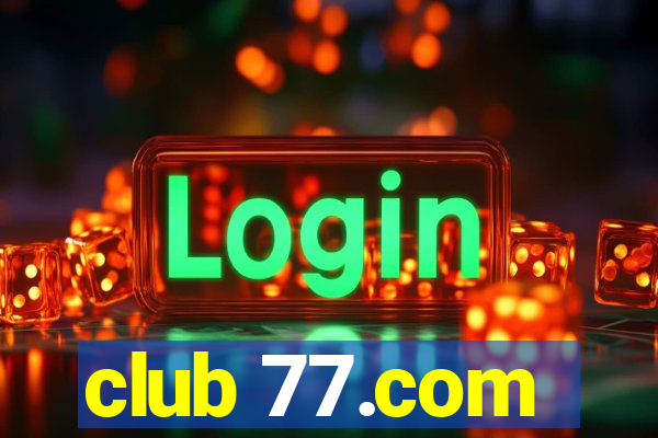 club 77.com