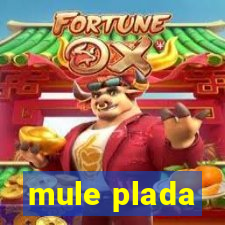 mule plada