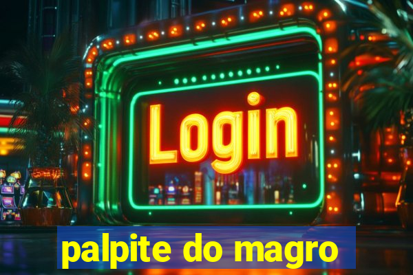 palpite do magro