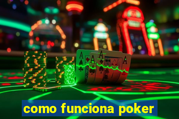 como funciona poker