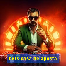 bets casa de aposta