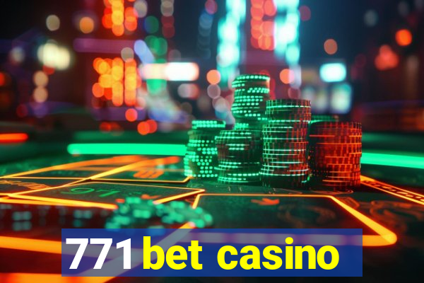 771 bet casino