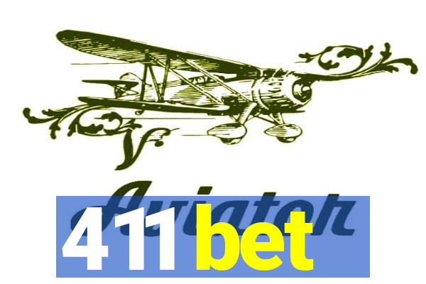 411 bet