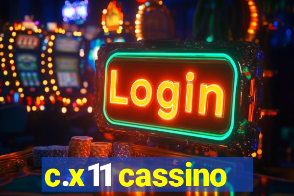 c.x11 cassino