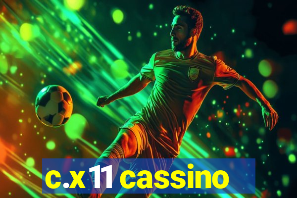 c.x11 cassino