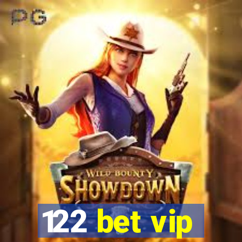 122 bet vip