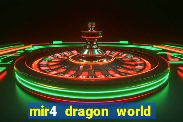 mir4 dragon world private server