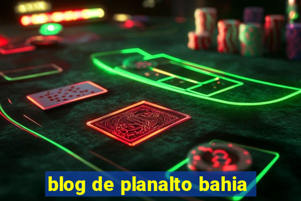 blog de planalto bahia