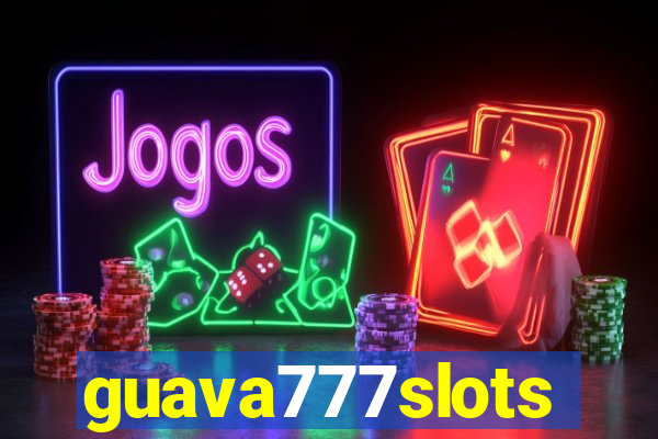 guava777slots