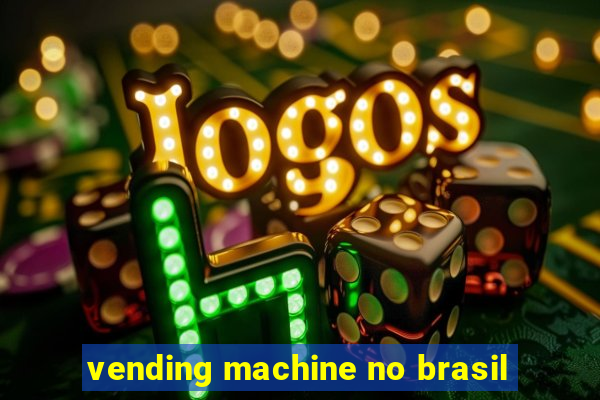 vending machine no brasil