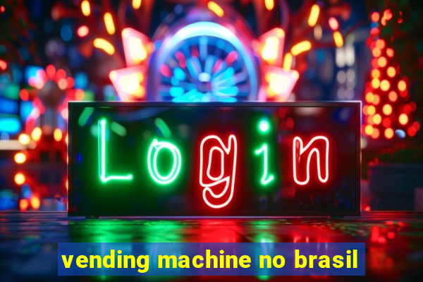 vending machine no brasil