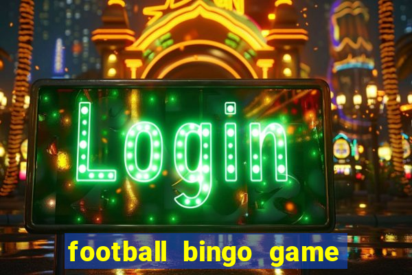 football bingo game - play now