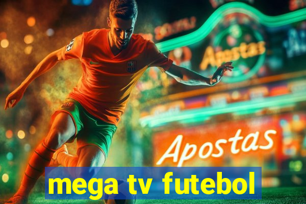 mega tv futebol