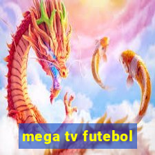 mega tv futebol