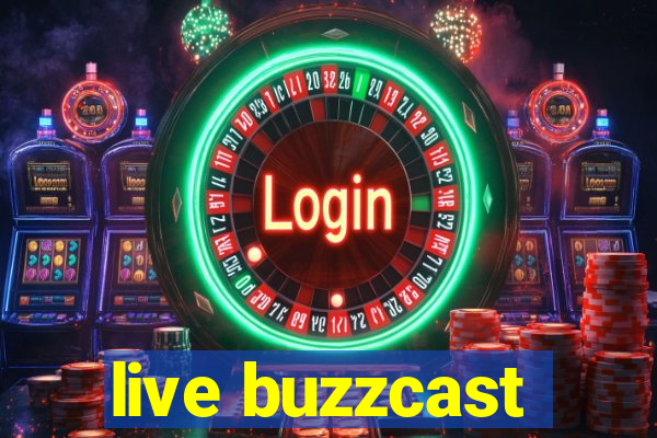 live buzzcast