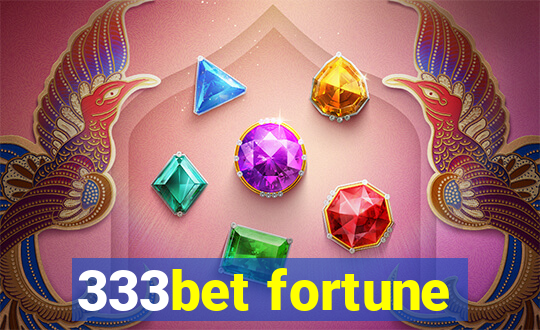 333bet fortune