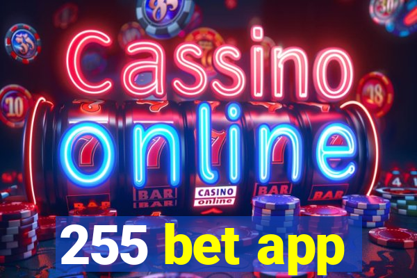 255 bet app