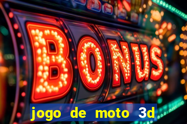 jogo de moto 3d de grau