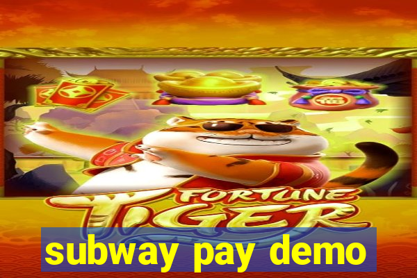 subway pay demo