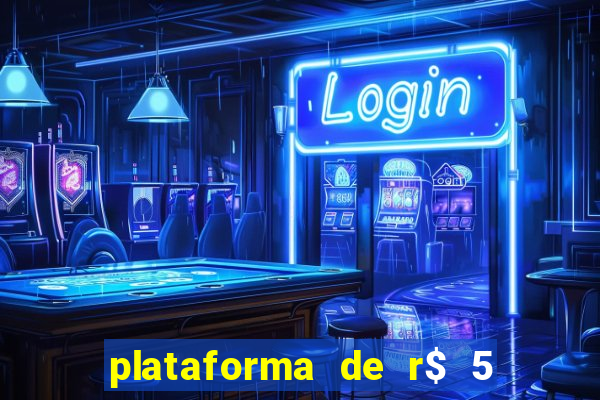 plataforma de r$ 5 para jogar