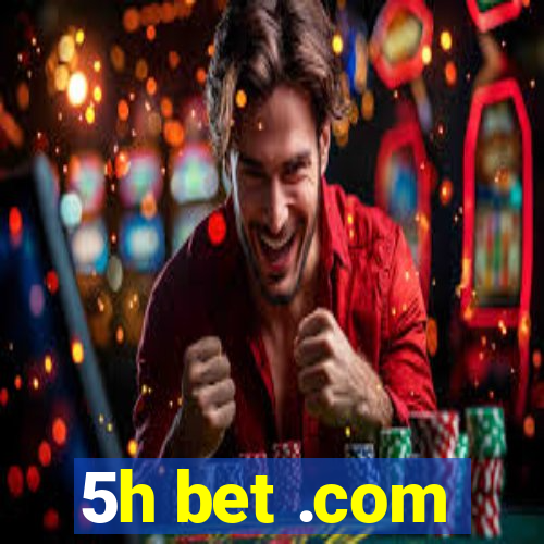 5h bet .com