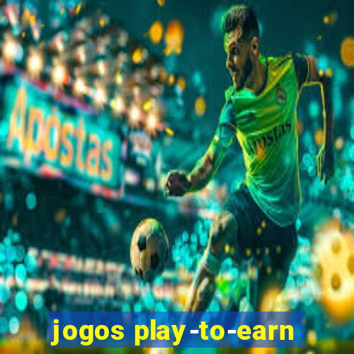 jogos play-to-earn