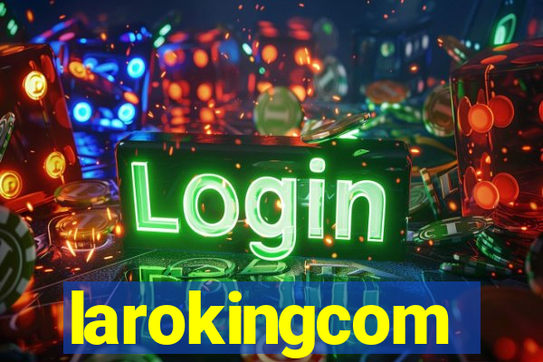 larokingcom